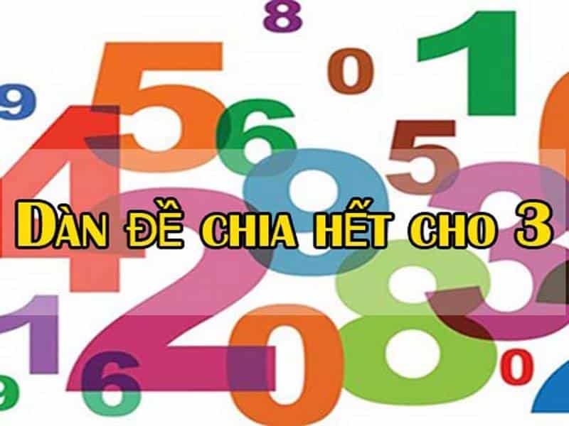 Dàn đề chia hết cho 3 là gì?