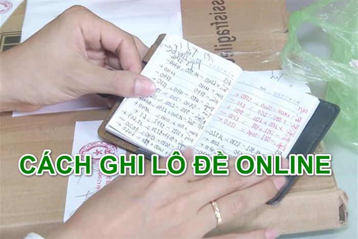 cach ghi lo de online an hoa hong 1 - Hướng dẫn cách ghi lô đề chuẩn