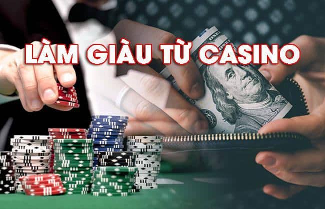 Sự thật về làm giàu từ casino