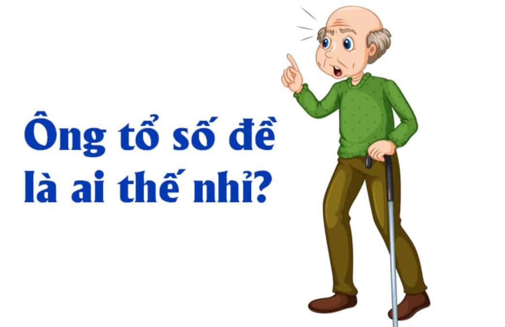 Ông tổ lô đề là ai?