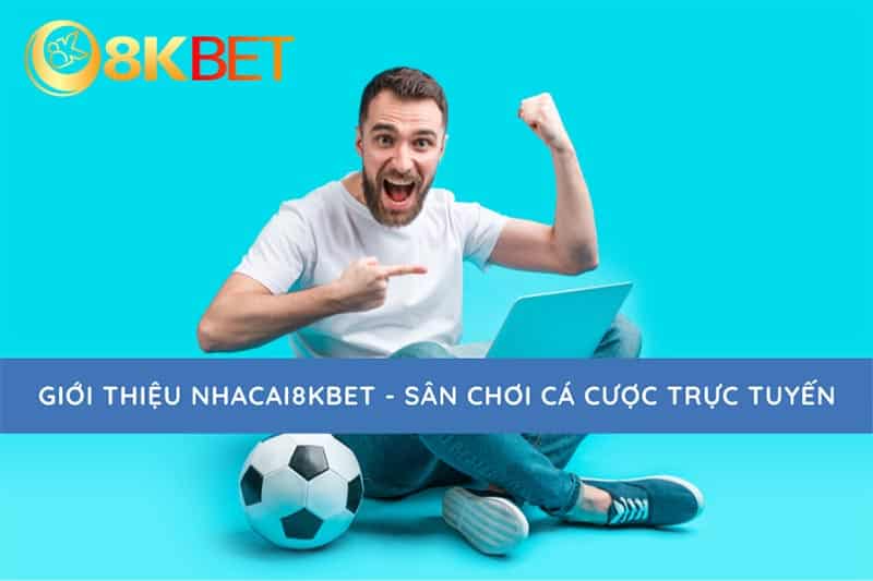 Giới thiệu nhà cái 8kbet